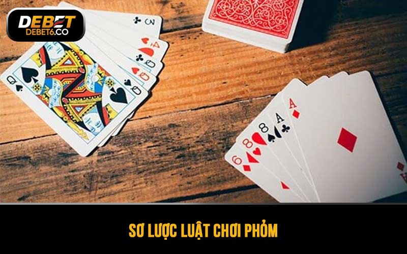 Sơ lược luật chơi Phỏm