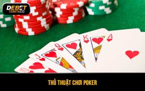 Thủ thuật chơi Poker