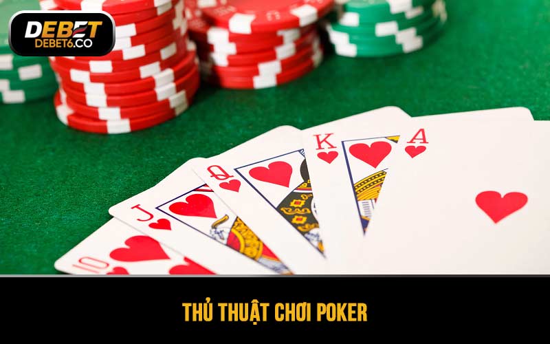 Thủ thuật chơi Poker